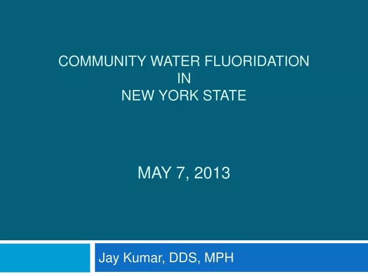 community water fluoridation in new york state may 7 2013