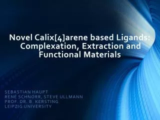 Novel Calix[4]arene based Ligands: Complexation, Extraction and Functional Materials
