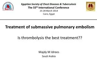 Treatment of submassive pulmonary embolism Is thrombolysis the best treatment??