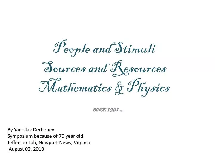 people andstimuli sources and resources mathematics physics