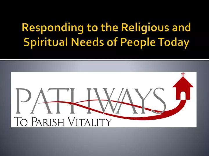 responding to the religious and spiritual needs of people today