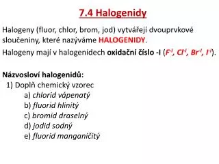 7 4 halogenidy