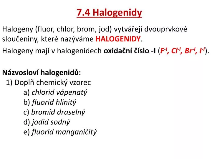 7 4 halogenidy