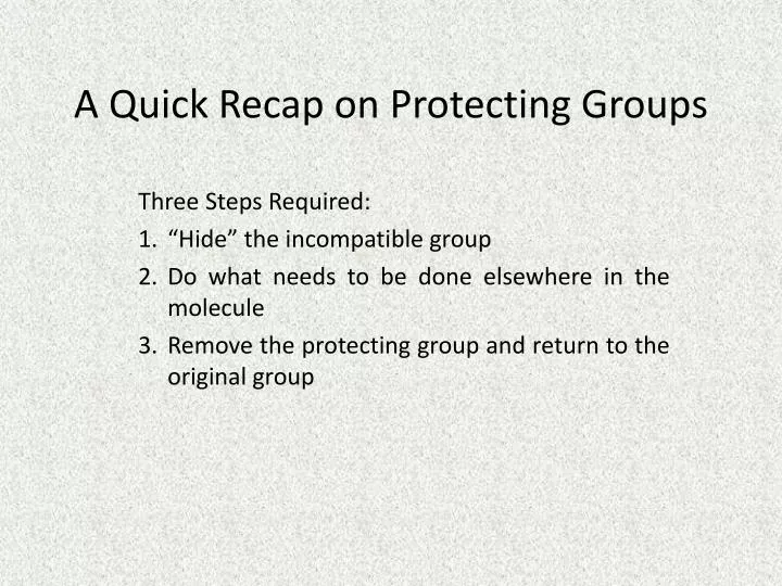 a quick recap on protecting groups