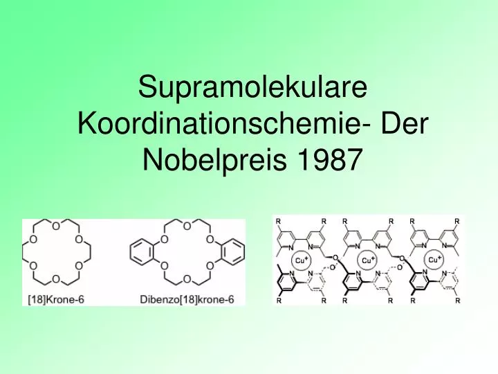 supramolekulare koordinationschemie der nobelpreis 1987
