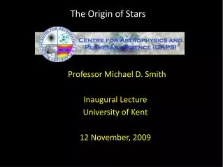 Professor Michael D. Smith Inaugural Lecture University of Kent 12 November, 2009