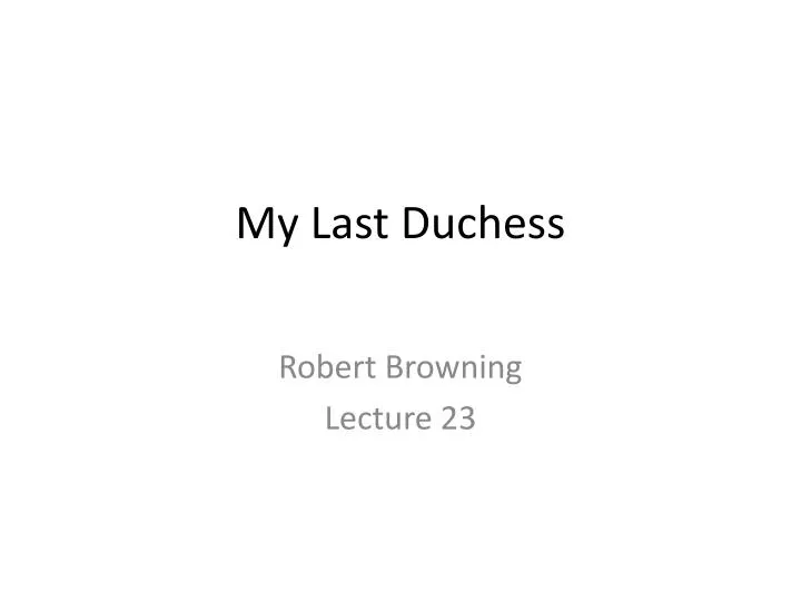 my last duchess