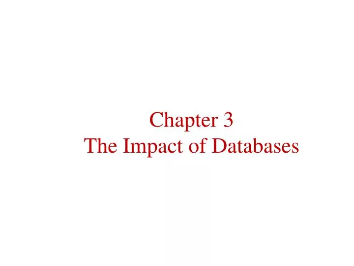 chapter 3 the impact of databases