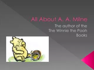 All About A. A. Milne