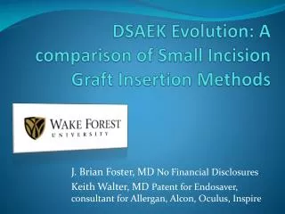 DSAEK Evolution: A comparison of Small Incision Graft Insertion Methods