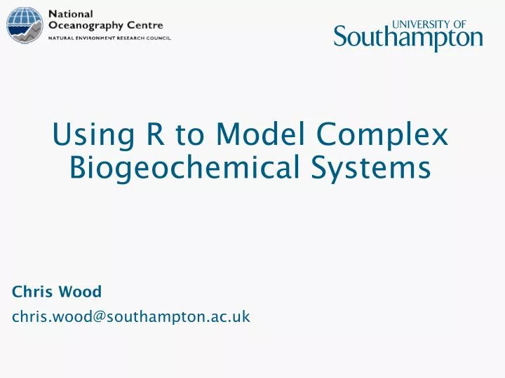using r to model complex biogeochemical systems