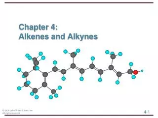 Chapter 4: Alkenes and Alkynes