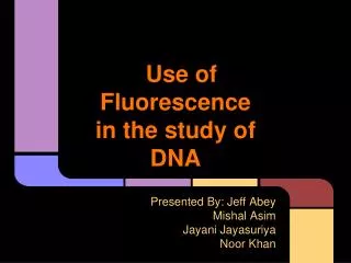 Use of Fluorescence in the study of DNA