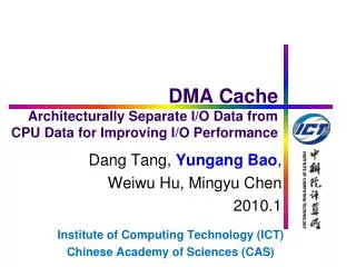 DMA Cache Architecturally Separate I/O Data from CPU Data for Improving I/O Performance