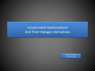 Unsaturated Hydrocarbons And Their Halogen Derivatives