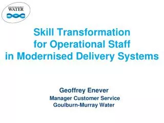 Skill Transformation for Operational Staff in Modernised Delivery Systems