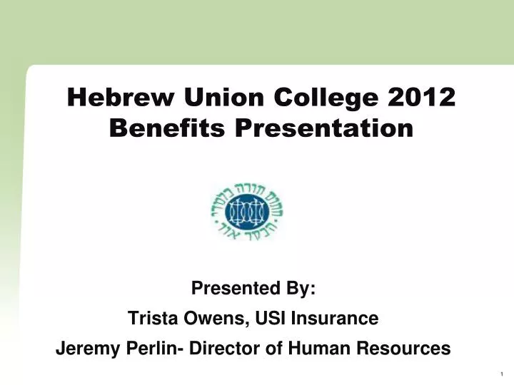 hebrew union college 2012 benefits presentation