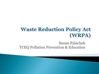 Waste Reduction Policy Act (WRPA)