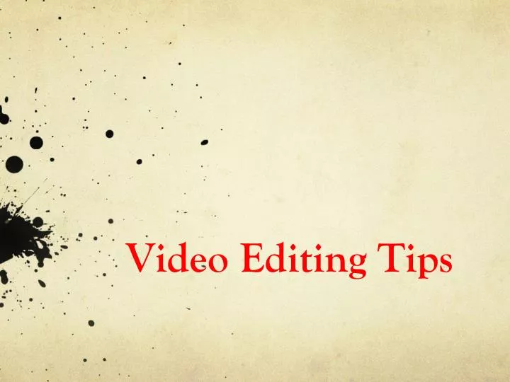 video editing tips