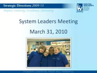 System Leaders Meeting March 31, 2010
