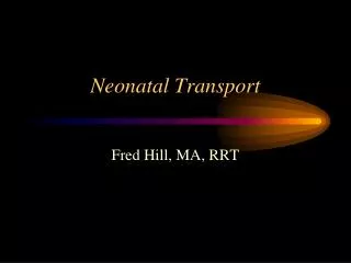 Neonatal Transport