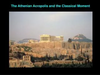 The Athenian Acropolis and the Classical Moment