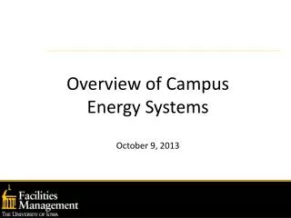 Overview of Campus Energy Systems October 9, 2013