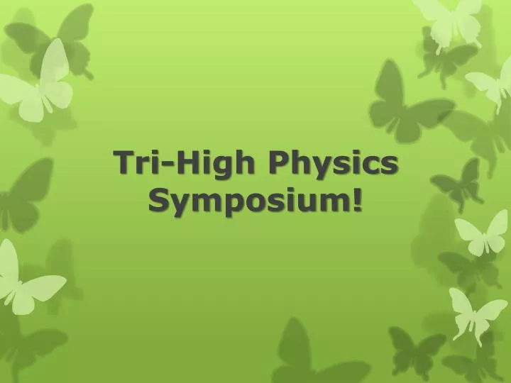 tri high physics symposium