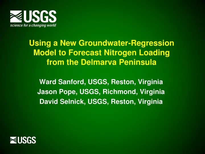 using a new groundwater regression model to forecast nitrogen loading from the delmarva peninsula