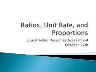 Ratios, Unit Rate, and Proportions