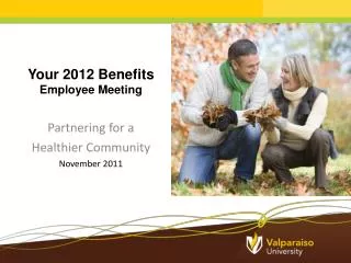 Your 2012 Benefits Employee Meeting