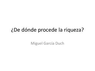 de d nde procede la riqueza