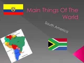 Main Things Of The World