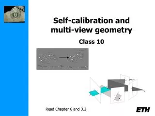 Self-calibration and multi-view geometry Class 10