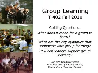 Group Learning T 402 Fall 2010