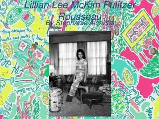 Lillian Lee McKim Pulitzer Rousseau