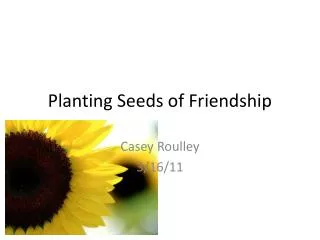 Planting Seeds of Friendship