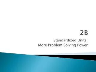 Standardized Units: More Problem Solving Power