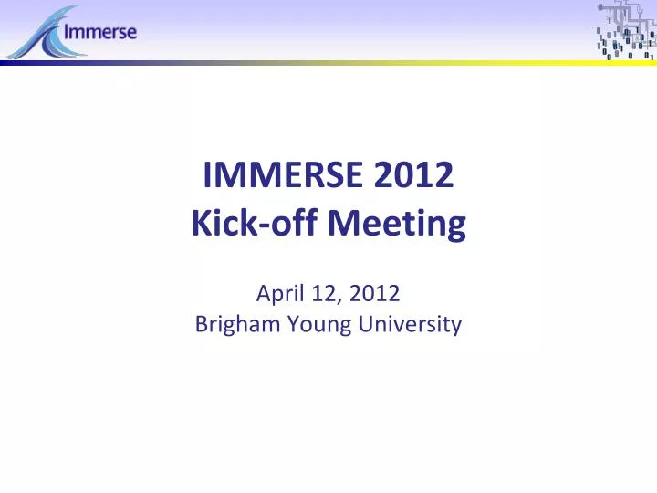 immerse 2012 kick off meeting