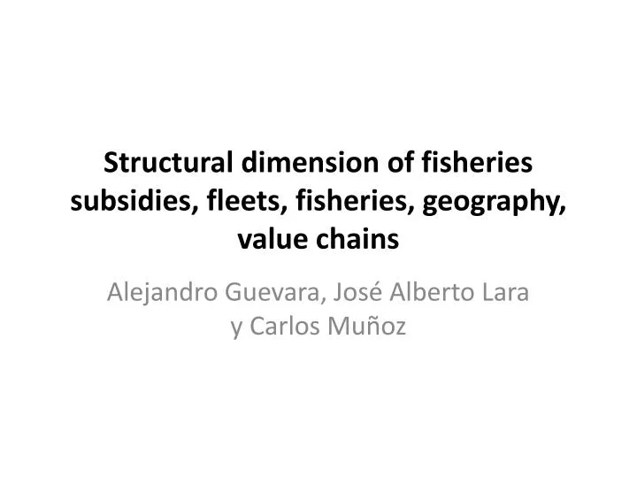 structural dimension of fisheries subsidies fleets fisheries geography value chains