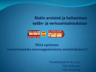 riskin arviointi ja hoitaminen syd n ja verisuonisairauksissa