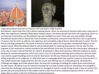 Filippo Brunelleschi was born in Florence 1377 and died in 1446 Florence.