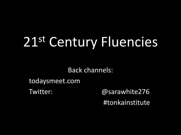 21 st century fluencies