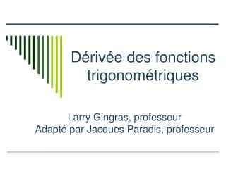 d riv e des fonctions trigonom triques