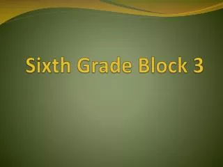 sixth grade block 3