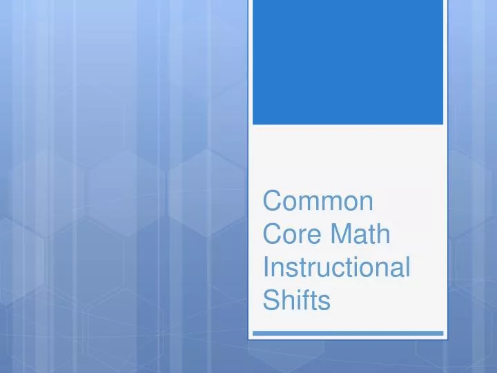 common core math instructional shifts