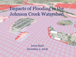 Impacts of Flooding in the Johnson Creek W atershed