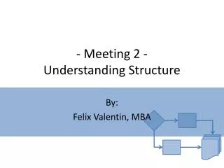 - Meeting 2 - Understanding Structure