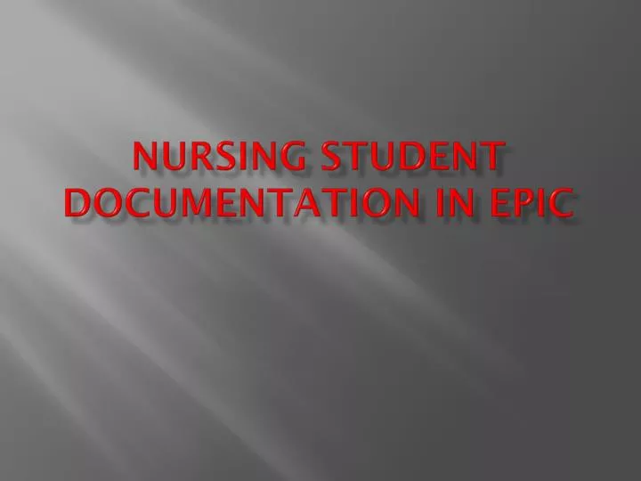 nursing student documentation in epic