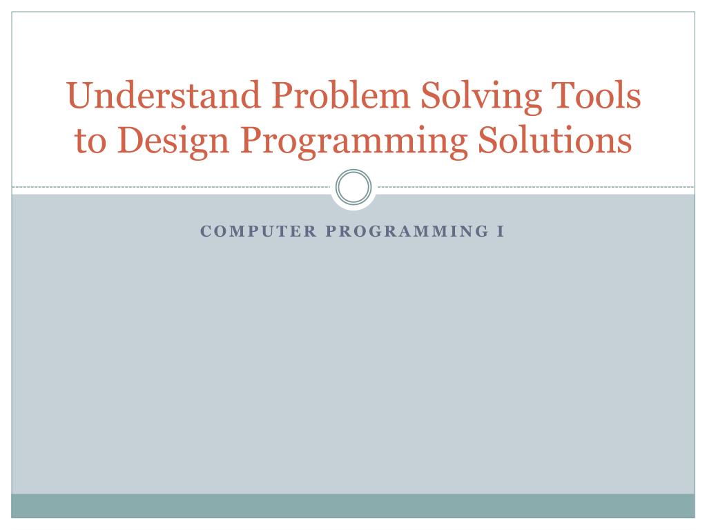 PPT - Problem Solving Tools in Computer Programming PowerPoint ...